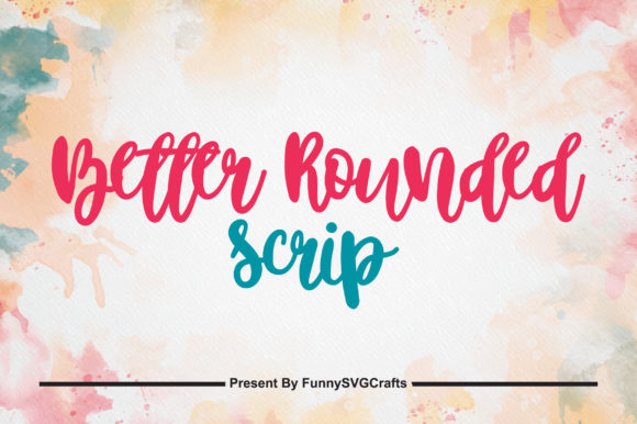 Better Rounded Scrip: Elevate Your Design Projects